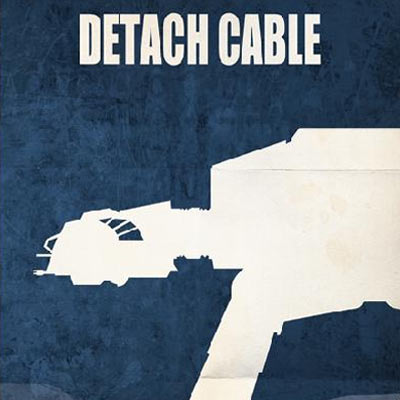 Detach Cable by Jason Christman | Star Wars